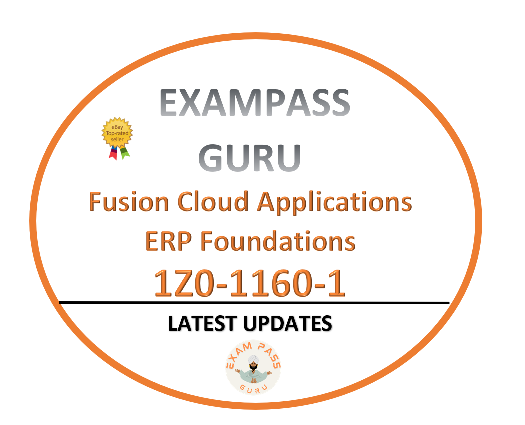 1Z0-1160-1 Fusion Cloud Applications ERP Foundations Associate Rel 1 Exam! 53QA