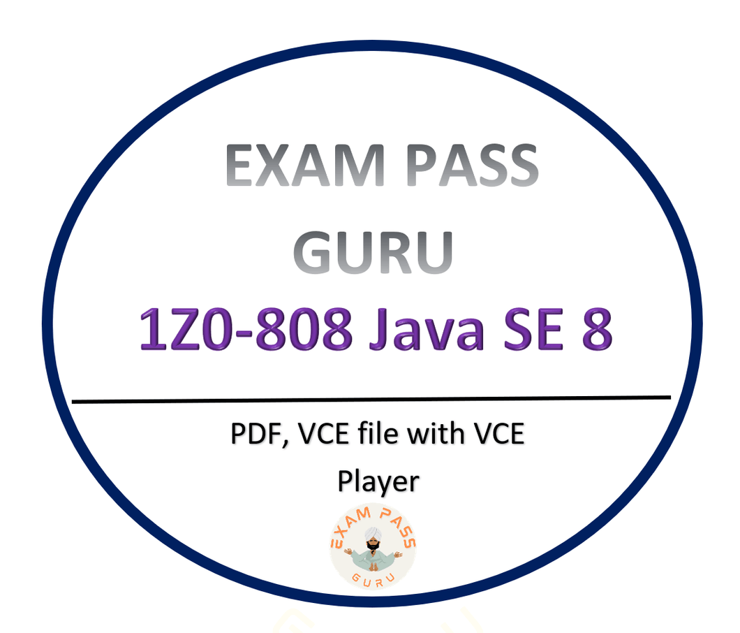 1Z0 - 808 Java SE 8 Programmer - ExamPassGuru