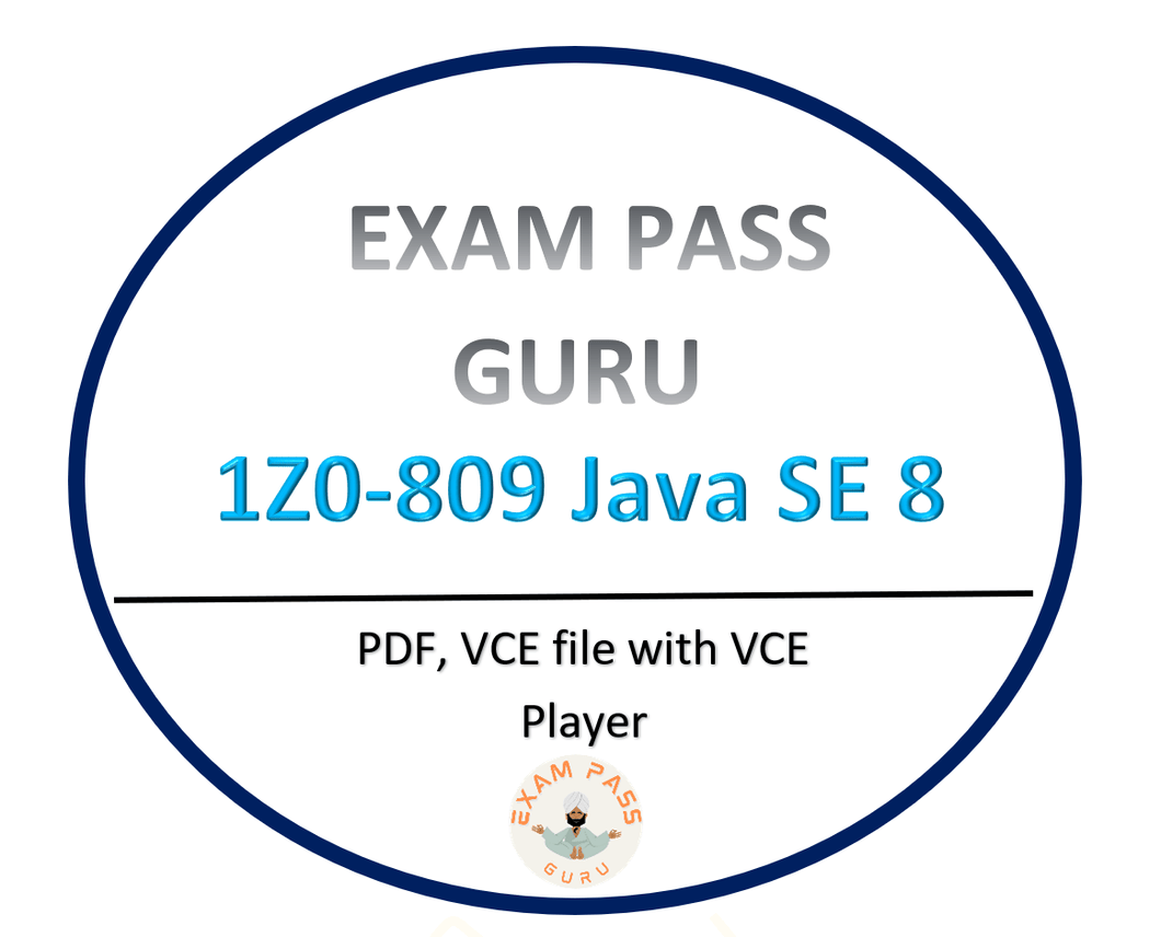 1Z0 - 809 Java SE 8 Programmer II - ExamPassGuru