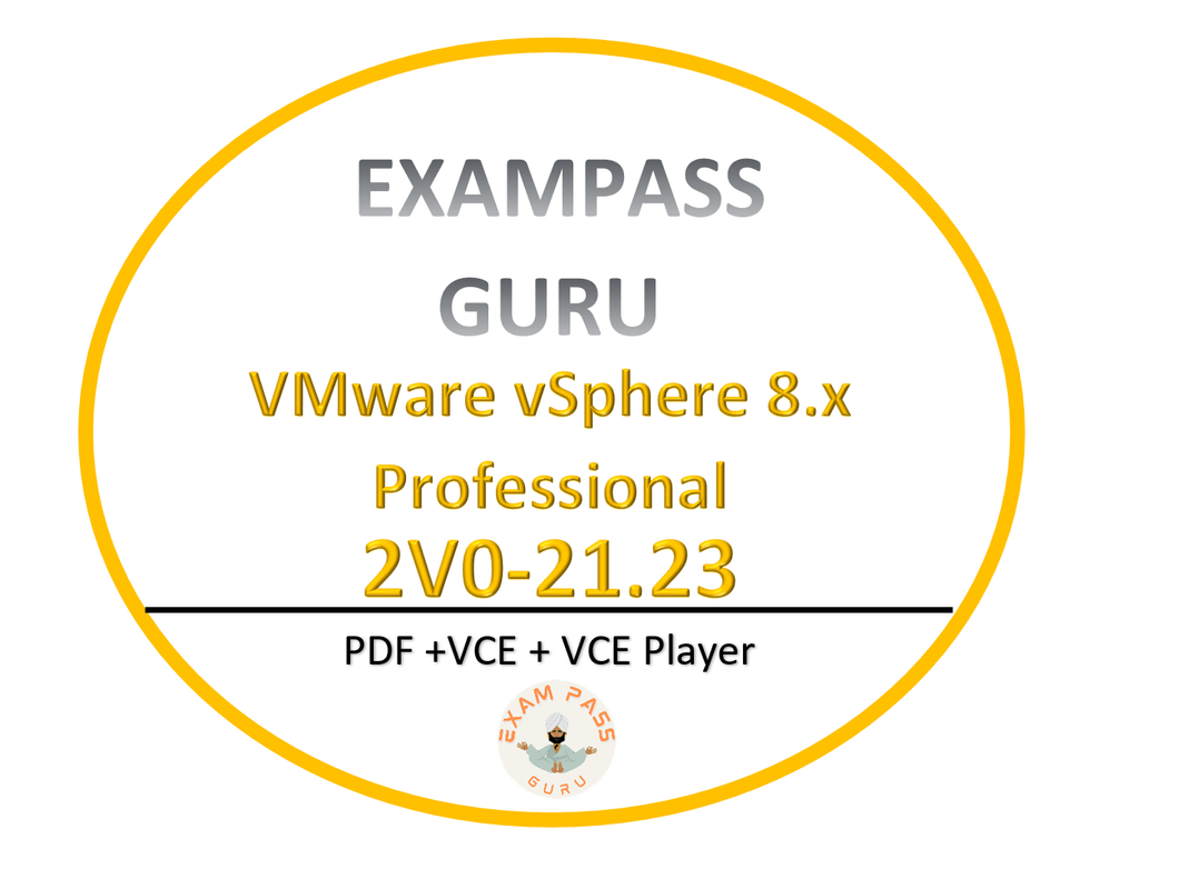 2V0 - 21.23 VMware vSphere 8.x Professional - ExamPassGuru