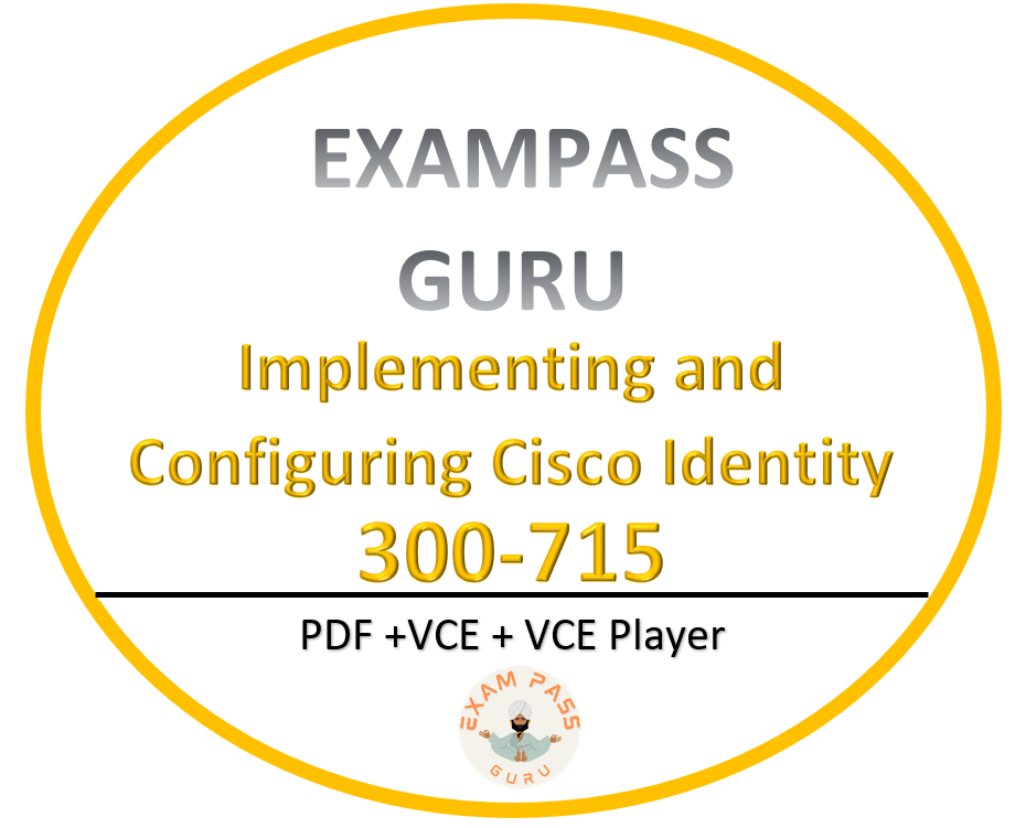 300-715 Implementing and Configuring Cisco Identity Services! 239QA