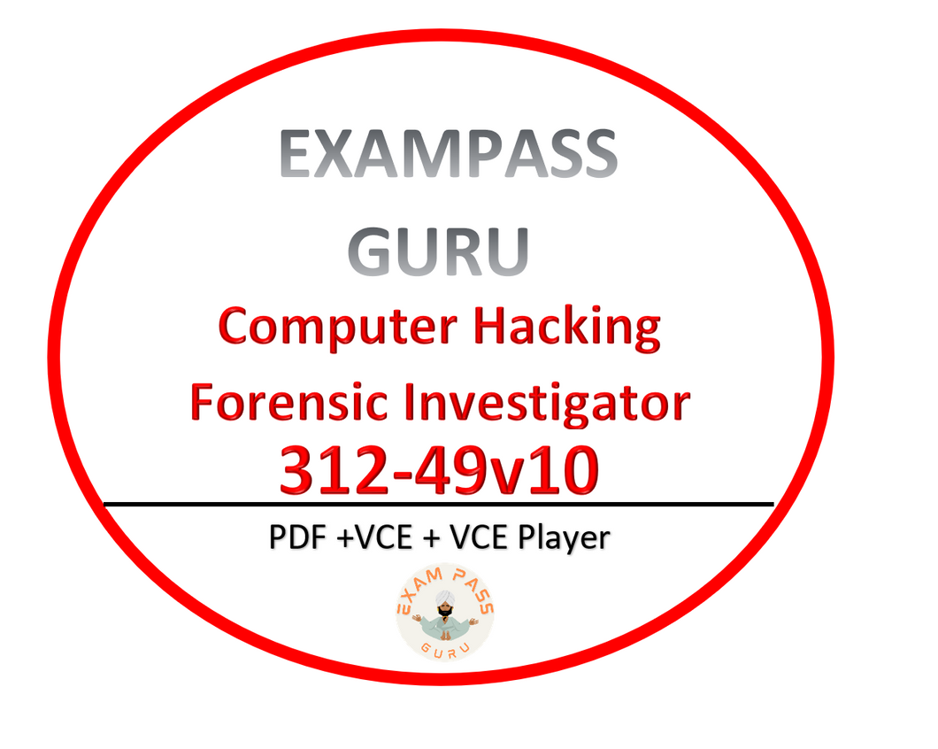 312-49v10 Computer Hacking Forensic Investigator (CHFI-v10) Exam! 704QA