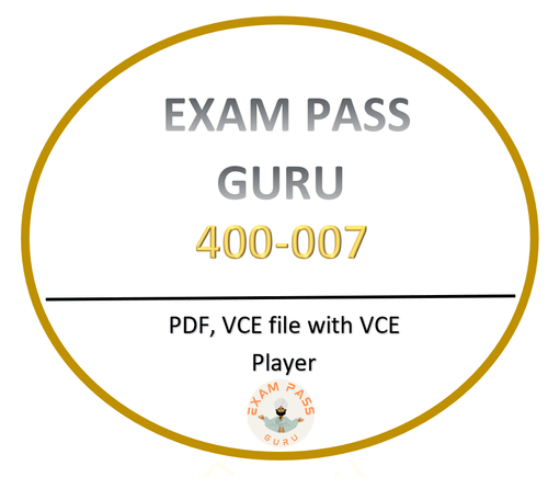 400 - 007 Cisco Certified Design Expert (CCDE) - ExamPassGuru