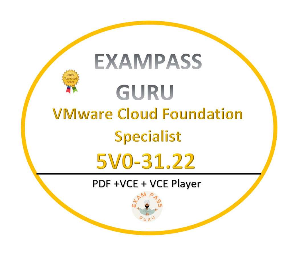 5V0-31.22 VMware Cloud Foundation Specialist! 70 QA!