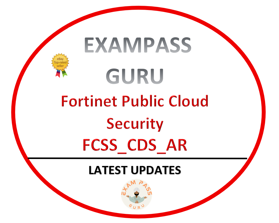 FCSS_CDS_AR_7.6 Fortinet Public Cloud Security! 38QA!