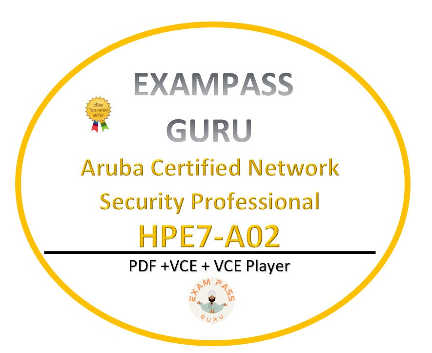 HPE7-A02 Aruba Certified Network Security Professional Exam!130 QA