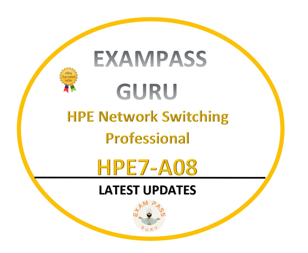 HPE7-A08 HPE Network Switching Professional Exam!75QA!