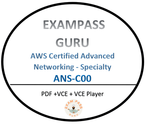 ANS - C00 Exam AWS Certified Advanced Networking - ExamPassGuru