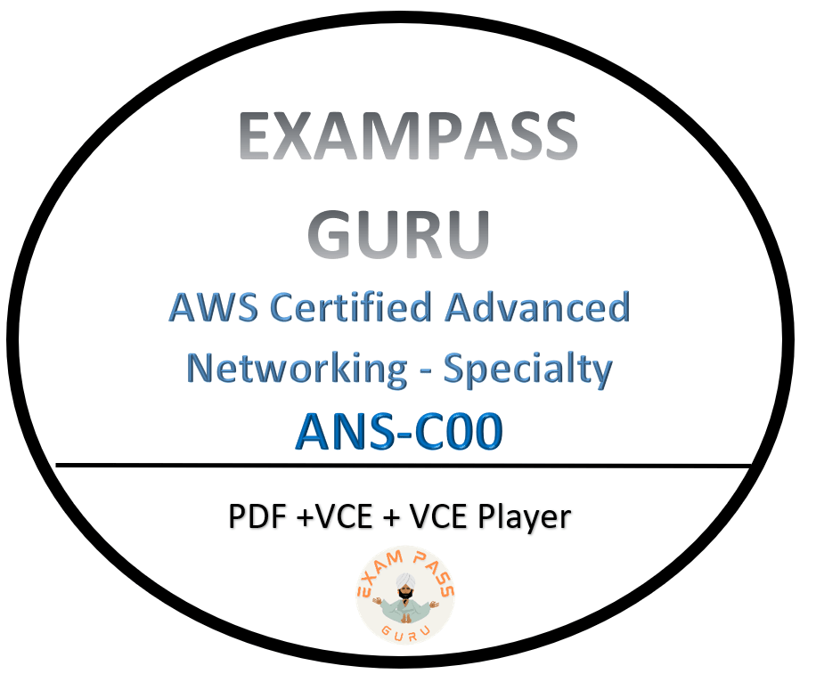 ANS - C00 Exam AWS Certified Advanced Networking - ExamPassGuru