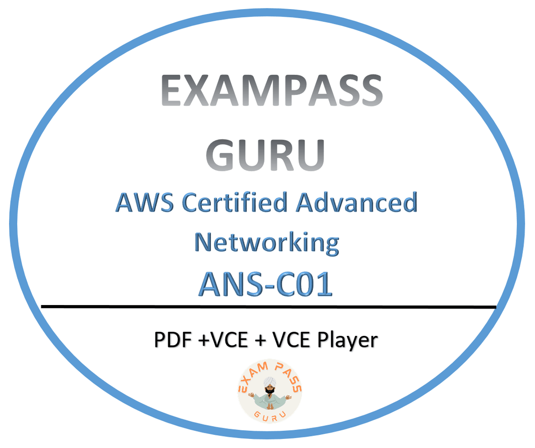 ANS - C01 Exam AWS Certified Advanced Networking - ExamPassGuru