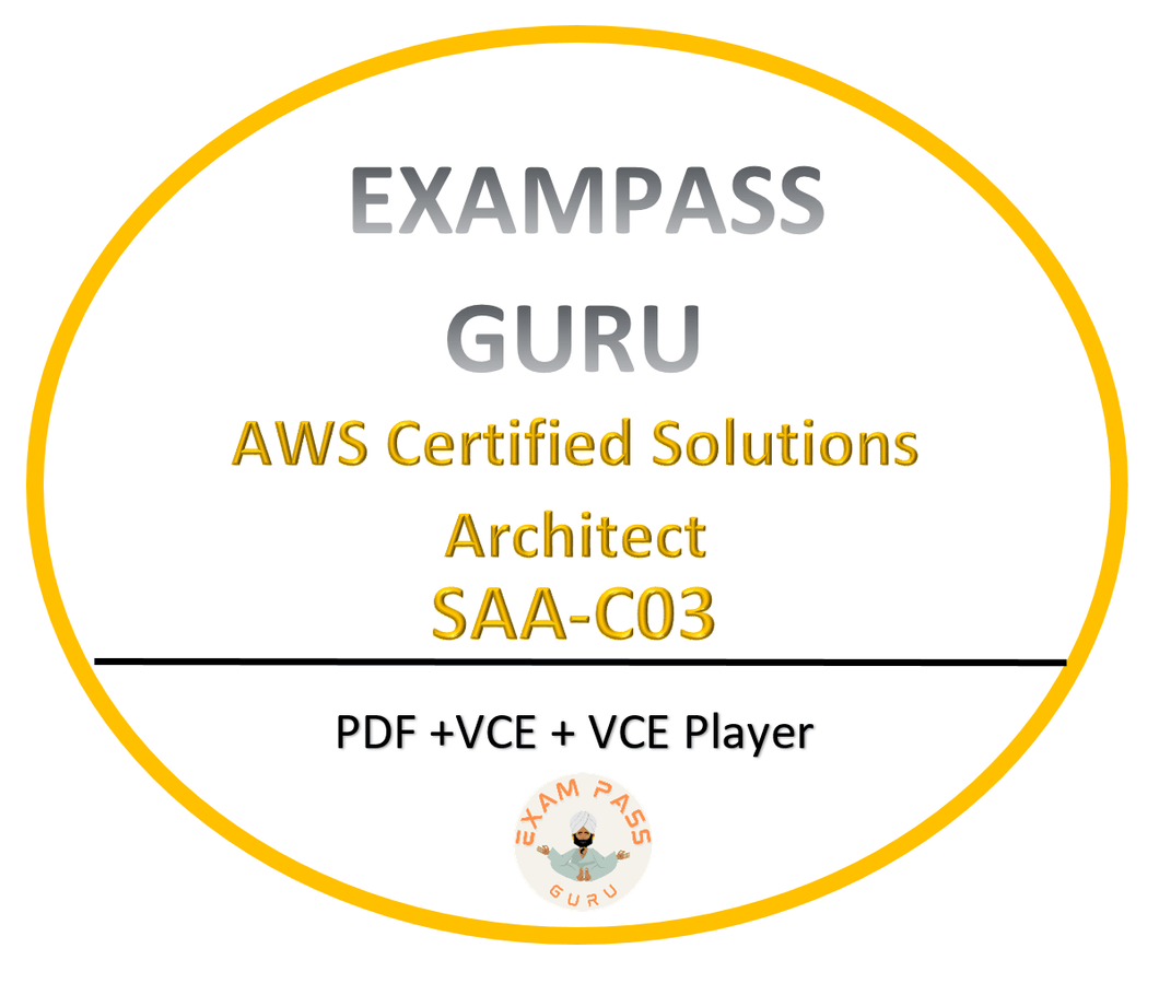 AWS SAA - C03 Certified Solutions Architect - ExamPassGuru