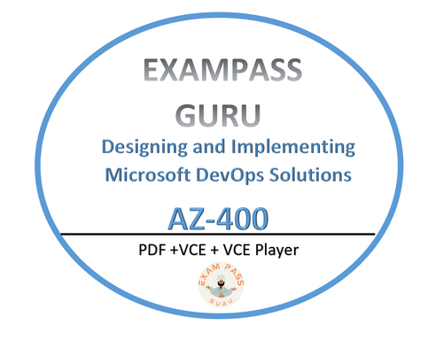 AZ - 400: Designing and Implementing Microsoft DevOps Solutions Dumps - ExamPassGuru