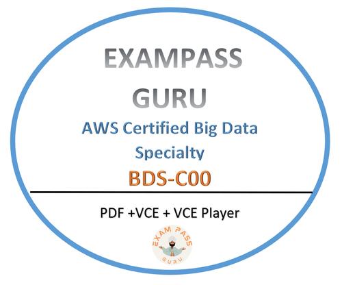 BDS - C00 Exam AWS Certified Big Data Specialty - ExamPassGuru