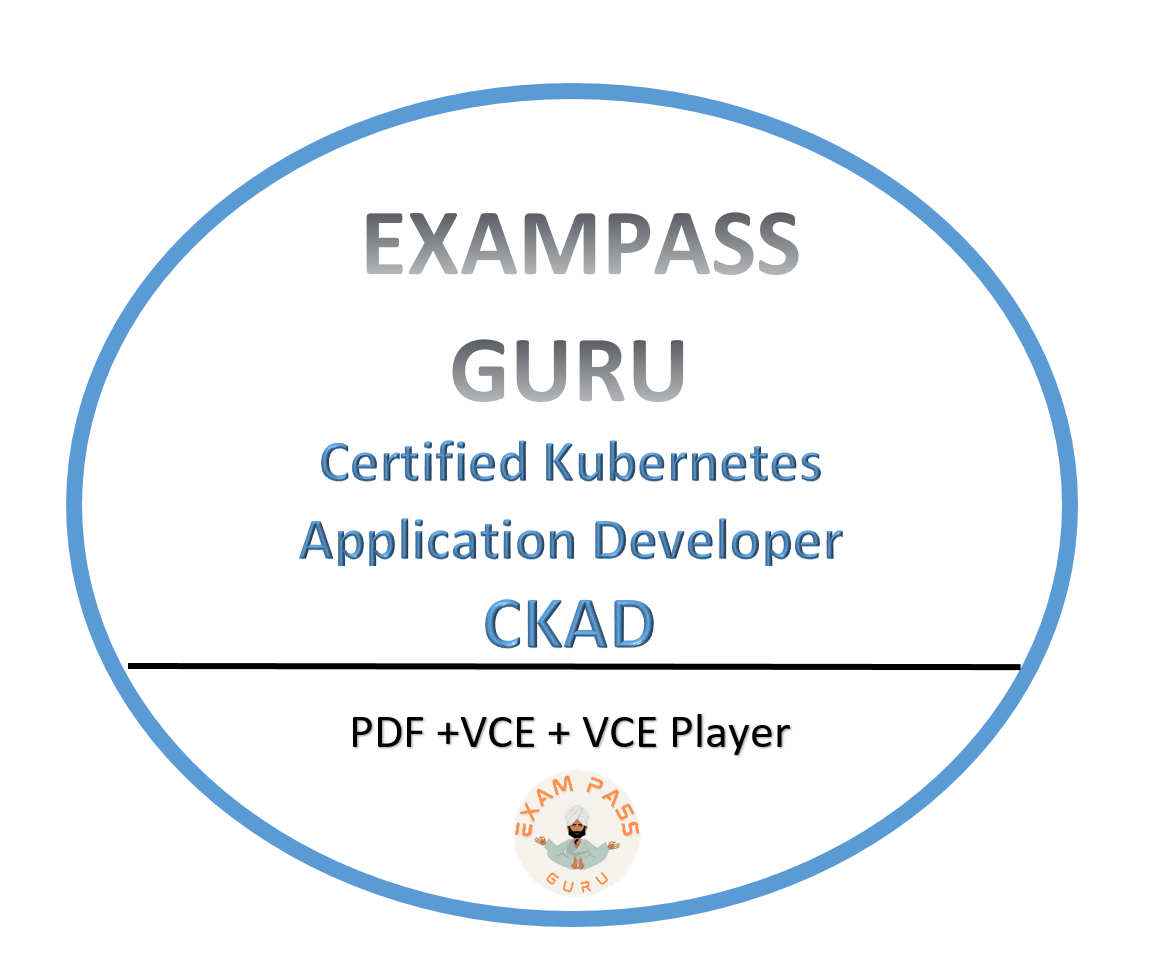 CKAD Certified Kubernetes Application Developer exam !129 QA – ExamPassGuru