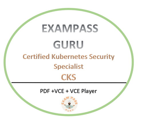 Certified Kubernetes Security Specialist (CKS) Exam - ExamPassGuru