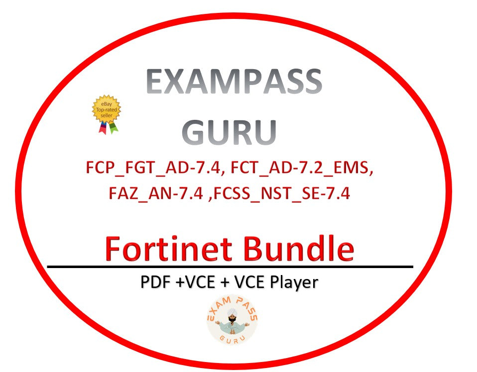 FCP_FGT_AD-7.4, FCT_AD-7.2_EMS, FAZ_AN-7.4 ,FCSS_NST_SE-7.4 exam dumps bundle!