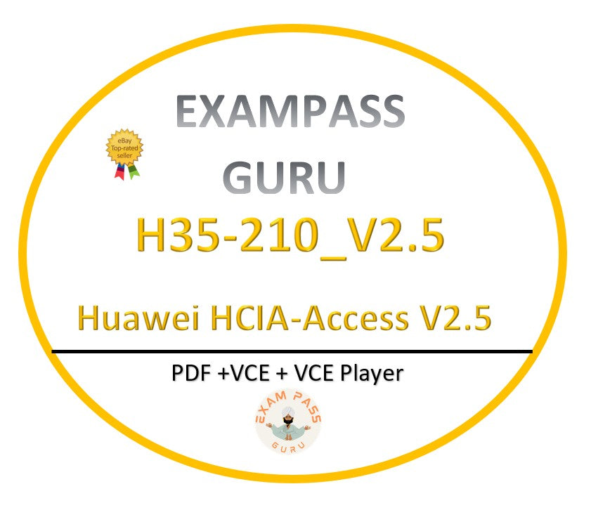 H35-210_V2.5 Huawei HCIA-Access V2.5 Exam! 299QA