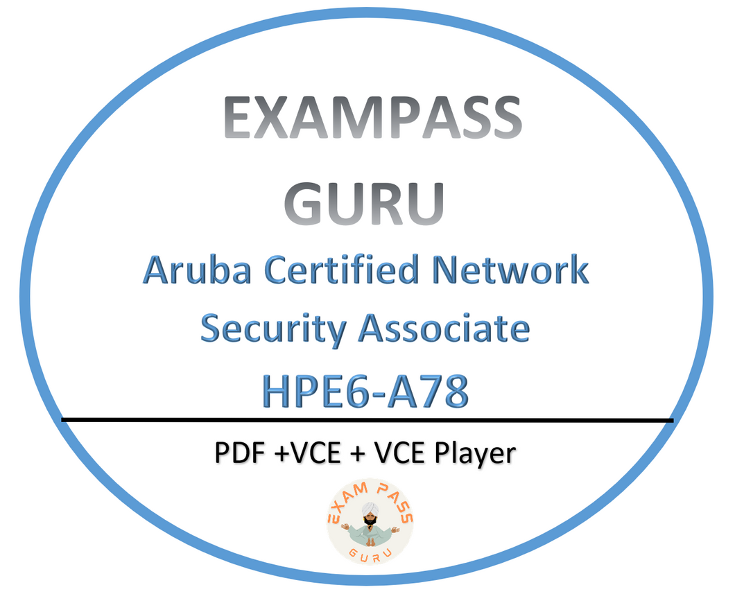 HPE6-A78 Aruba Certified Network Security Associate! 60QA