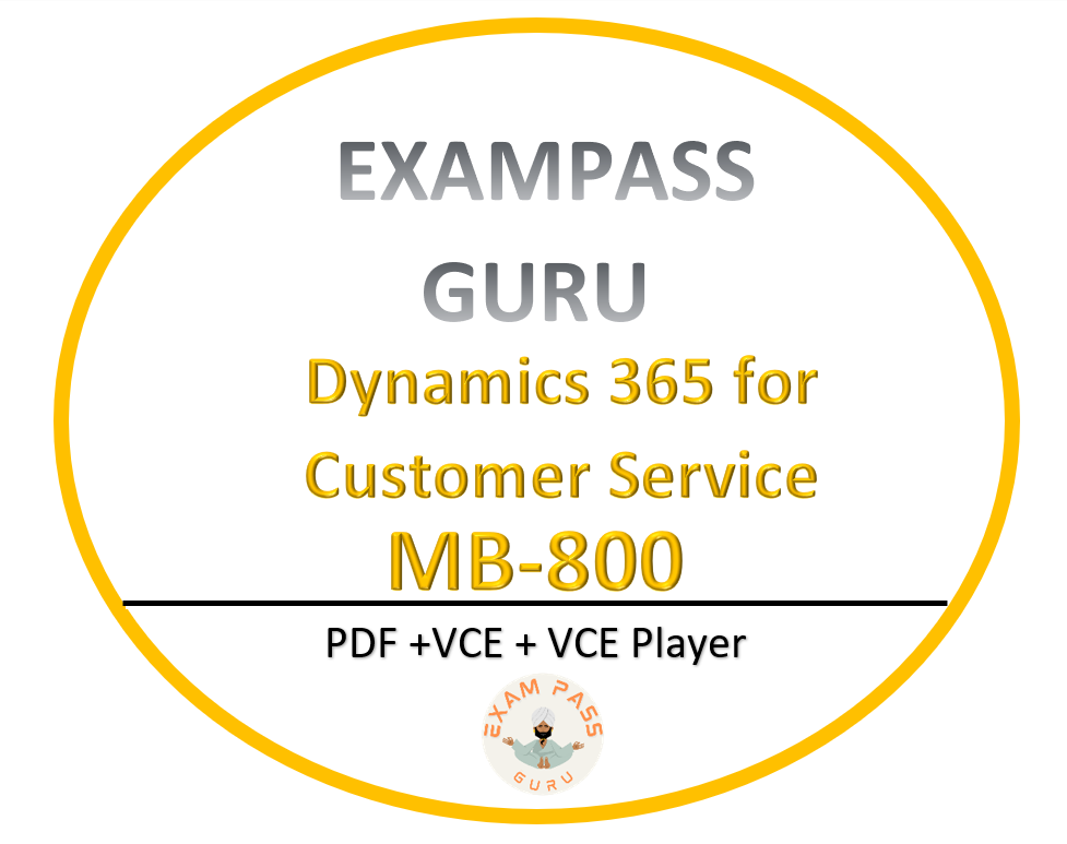 MB-800 Microsoft Dynamics 365 for Customer Service Functional Consultant Associate