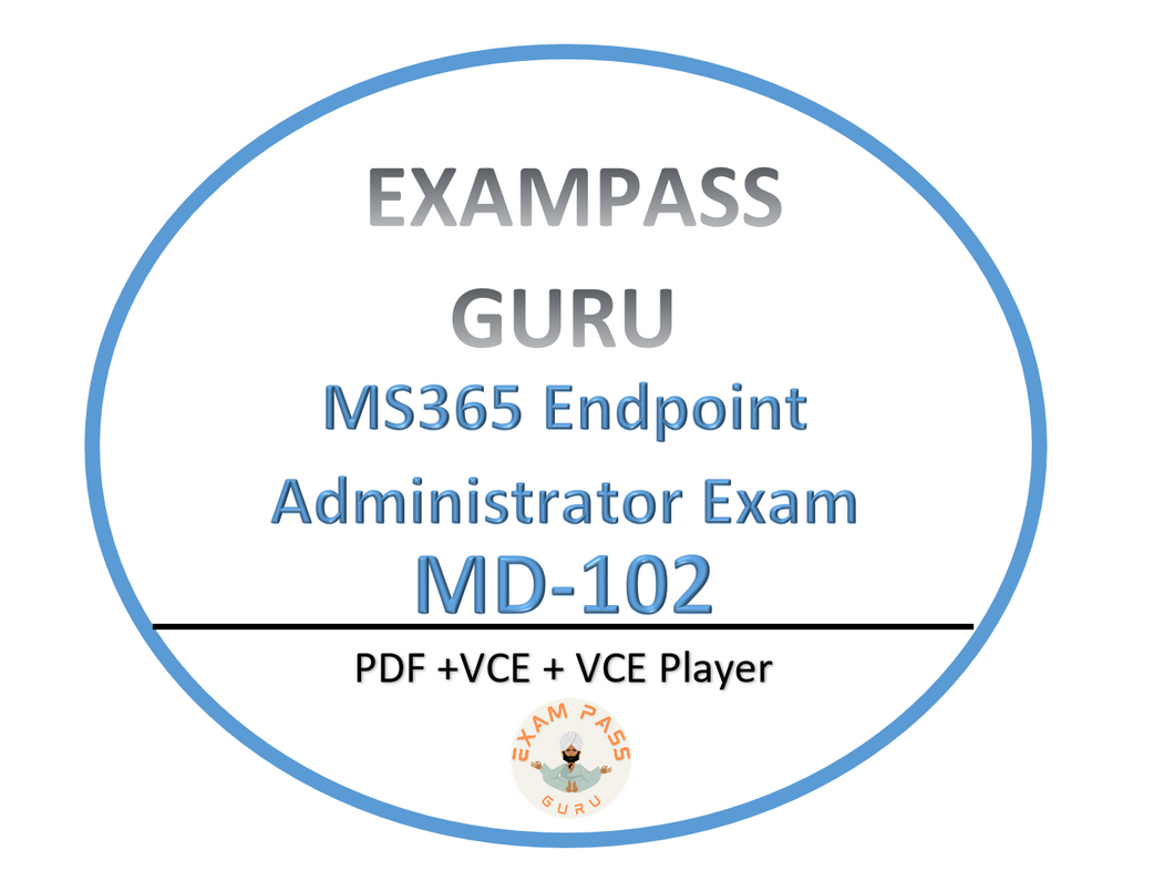 MD-102 Microsoft Administrator 365 Exam! 328QA