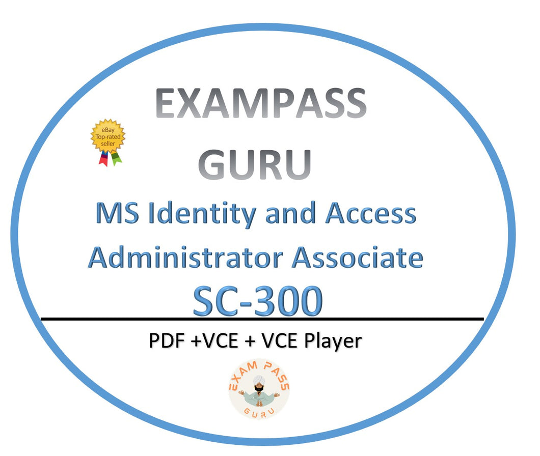 SC-300: Microsoft Identity and Access Administrator Exam!311 Questions